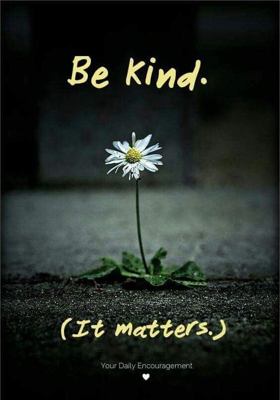 Be Kind .. Be Nice