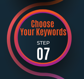 Step 7: Choose Your Keywords