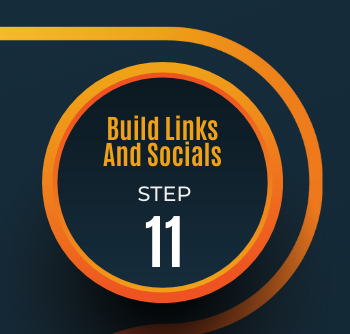 Step 11: Build Links and Socials