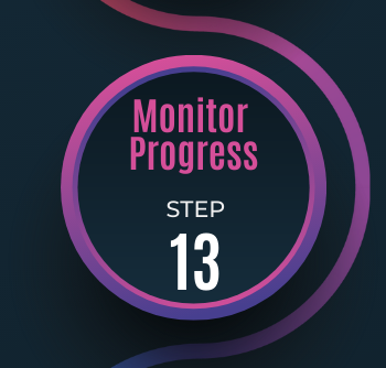 Step 13: Monitor Progress